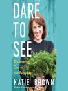 Cover image for Dare to See